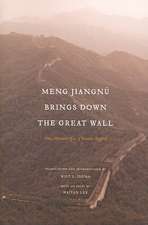 Meng Jiangnü Brings Down the Great Wall – Ten Versions of a Chinese Legend