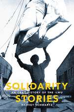 Solidarity Stories – An Oral History of the ILWU