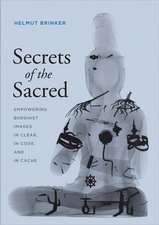 Secrets of the Sacred – Empowering Buddhist Images in Clear, in Code, and in Cache