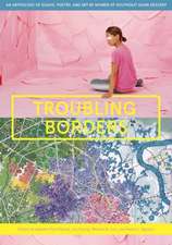 Troubling Borders: An Anthology of Art and Literature by Southeast Asian Women in the Diaspora