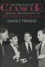 The Politics of Glamour: Ideology and Democracy in the Screen Actors Guild