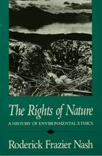 The Rights of Nature: A History of Environmental Ethics