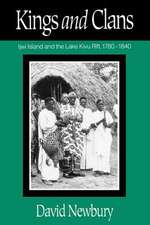 Kings And Clans: Ijwi Island And The Lake Kivu Rift, 1780-1840