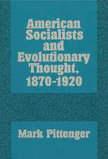 American Socialists and Evolutionary Thought, 1870–1920