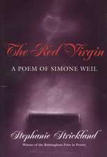 Red Virgin: A Poem Of Simone Weil