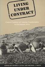 Living Under Contract: Contract Farming and Agrarian Transformation in Sub-Saharan Africa