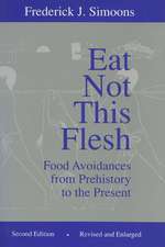 Eat Not This Flesh, 2nd Edition: Food Avoidances from Prehistory to the Present