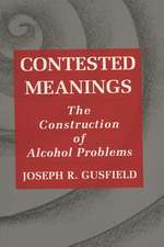 Contested Meanings: The Construction of Alcohol Problems