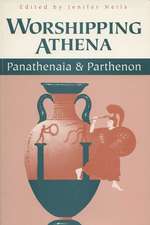 Worshipping Athena: Panathenaia And Parthenon