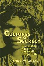 Cultures Of Secrecy: Reinventing Race in Bush Kaliai Cargo Cults