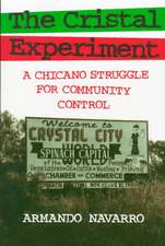 The Cristal Experiment: A Chicano Struggle for Community Control