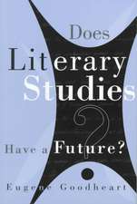 Does Literary Studies Have a Future?