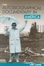 The Autobiographical Documentary in America