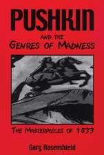 Pushkin and the Genres of Madness: The Masterpieces of 1833