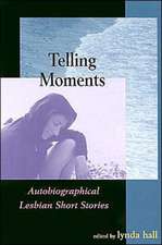 Telling Moments: Autobiographical Lesbian Short Stories