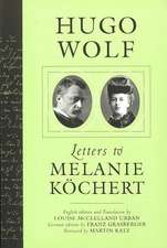 Hugo Wolf: Letters To Melanie Kochert