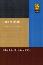 Jorie Graham: Essays on the Poetry