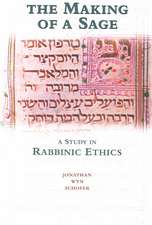 The Making of a Sage: A Study in Rabbinic Ethics