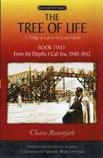 The Tree of Life, Book Two: From the Depths I Call You, 1940–1942