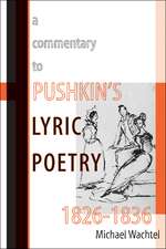 A Commentary to Pushkin’s Lyric Poetry, 1826–1836