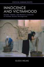 Innocence and Victimhood: Gender, Nation, and Women’s Activism in Postwar Bosnia-Herzegovina