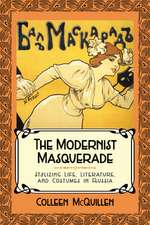 The Modernist Masquerade: Stylizing Life, Literature, and Costumes in Russia