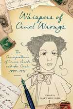 Whispers of Cruel Wrongs: The Correspondence of Louisa Jacobs and Her Circle, 1879-1911