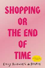 Shopping, or The End of Time