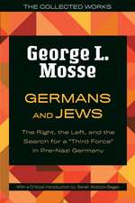 Germans and Jews: The Right, the Left, and the Search for a 