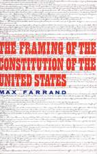 The Framing of the Constitution of the United States