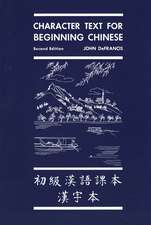 Character Text for Beginning Chinese: Second Edition