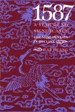 1587, A Year of No Significance: The Ming Dynasty in Decline