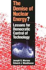 The Demise of Nuclear Energy?: Lessons for Democratic Control of Technology