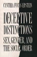 Deceptive Distinctions: Sex, Gender, and the Social Order