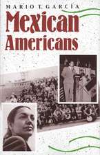 Mexican Americans: Leadership, Ideology, and Identity, 1930-1960