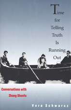 Time for Telling Truth is Running Out: Conversations with Zhang Shenfu