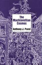 The Machiavellian Cosmos