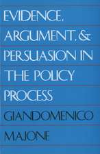 Evidence, Argument, and Persuasion in the Policy Process