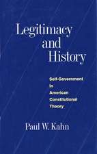 Legitimacy and History: Self-Government in American Constitutional Theory