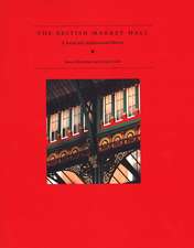 The British Market Hall: A Social and Architectural History