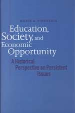 Education, Society, and Economic Opportunity: A Historical Perspective on Persistent Issues