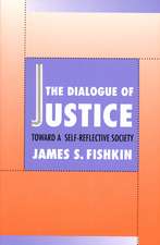 The Dialogue of Justice: Toward a Self-Reflective Society