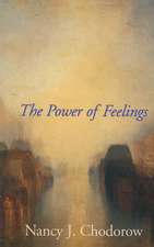 The Power of Feelings: Personal Meaning in Psychoanalysis, Gender, and Culture