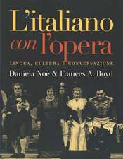 L`italiano con l`opera: Lingua, cultura e conversazione