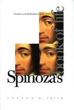 Spinoza’s Book of Life: Freedom and Redemption in the Ethics