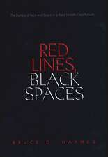 Red Lines, Black Spaces: The Politics of Race and Space in a Black Middle-Class Suburb