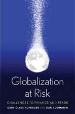 Globalization at Risk: Challenges to Finance and Trade