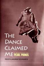 The Dance Claimed Me – A Biography of Pearl Primus