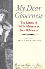 My Dear Governess: The Letters of Edith Wharton to Anna Bahlmann