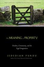 The Meaning of Property: Freedom, Community, and the Legal Imagination